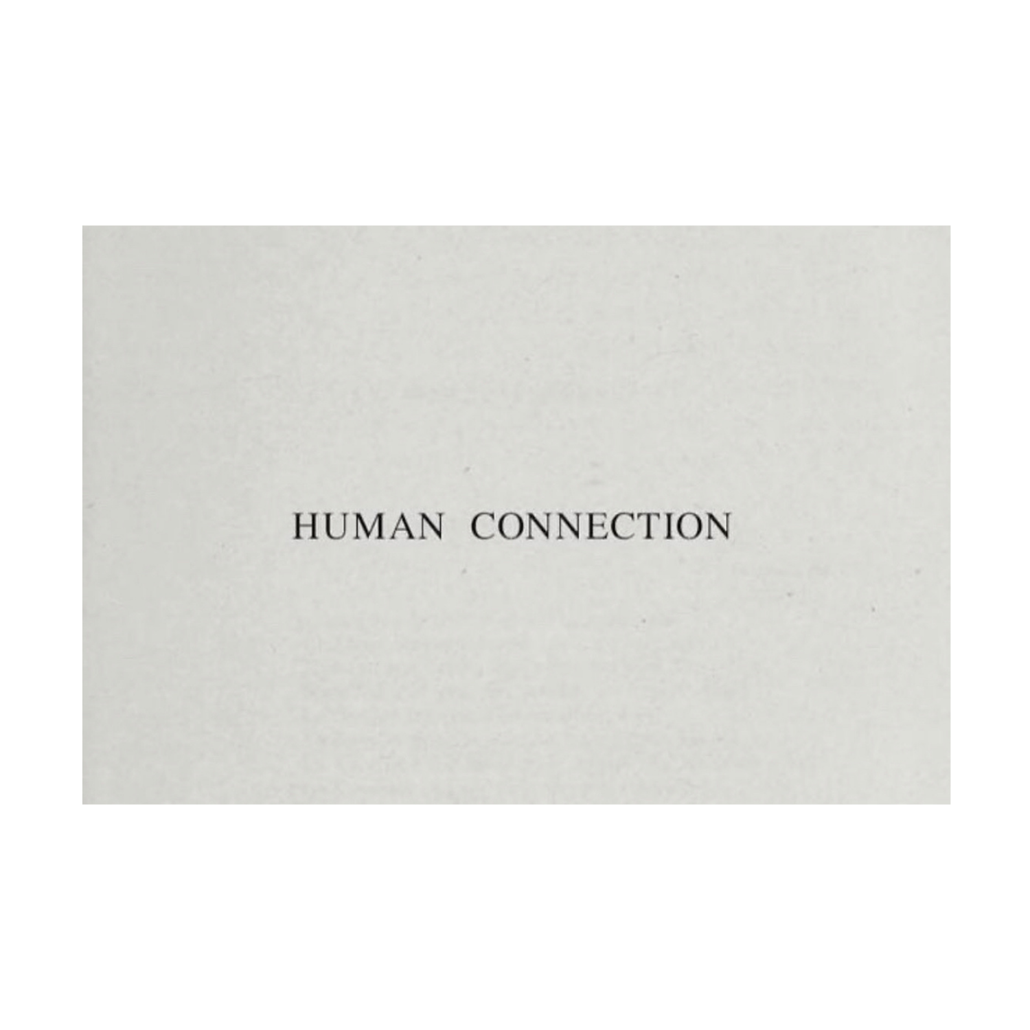 HUMAN CONNECTION